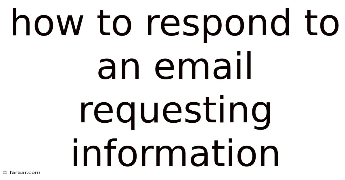 How To Respond To An Email Requesting Information