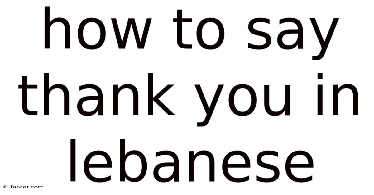 How To Say Thank You In Lebanese