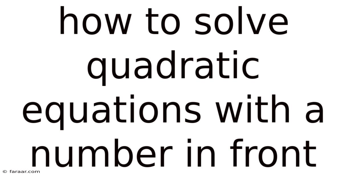 How To Solve Quadratic Equations With A Number In Front