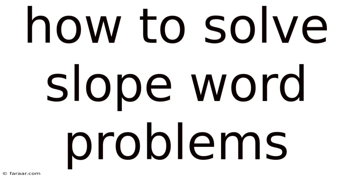 How To Solve Slope Word Problems