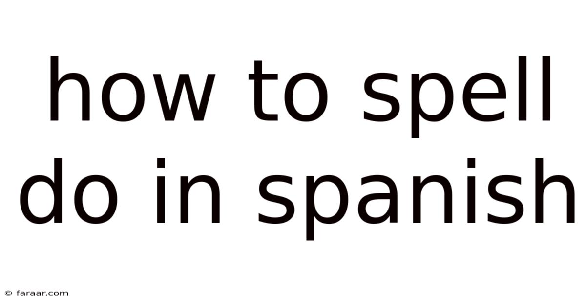 How To Spell Do In Spanish