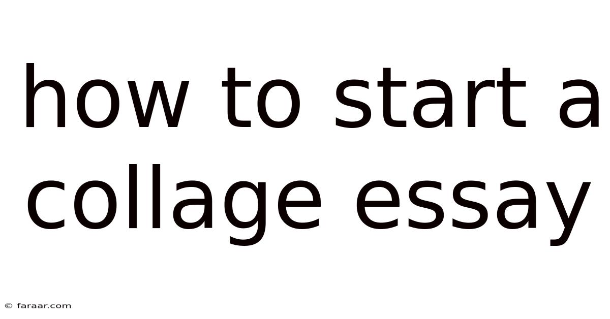 How To Start A Collage Essay