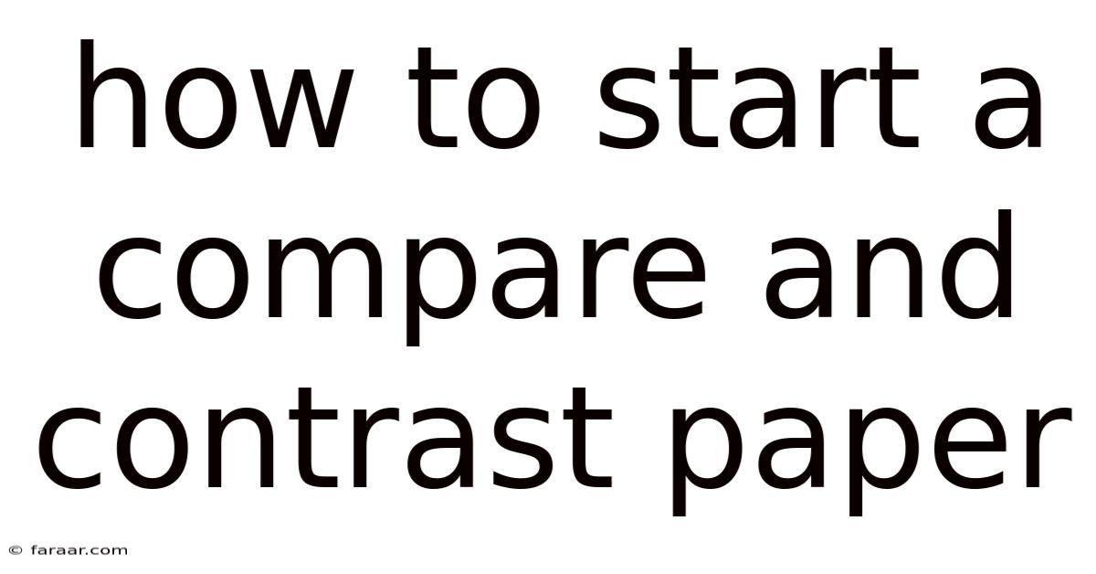 How To Start A Compare And Contrast Paper