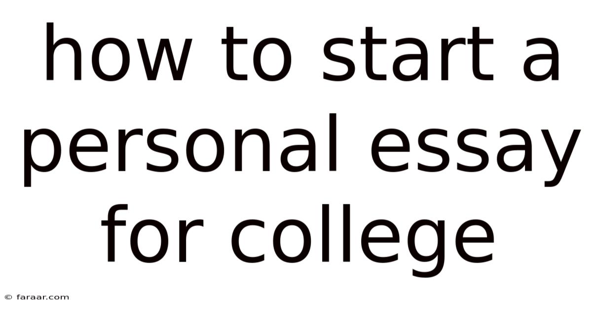 How To Start A Personal Essay For College