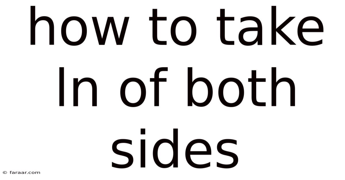 How To Take Ln Of Both Sides