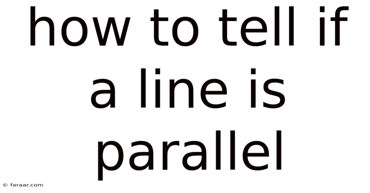 How To Tell If A Line Is Parallel
