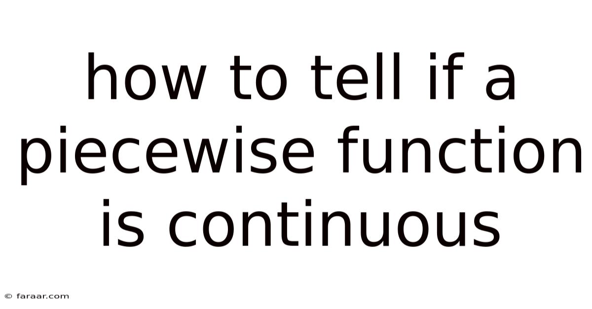 How To Tell If A Piecewise Function Is Continuous