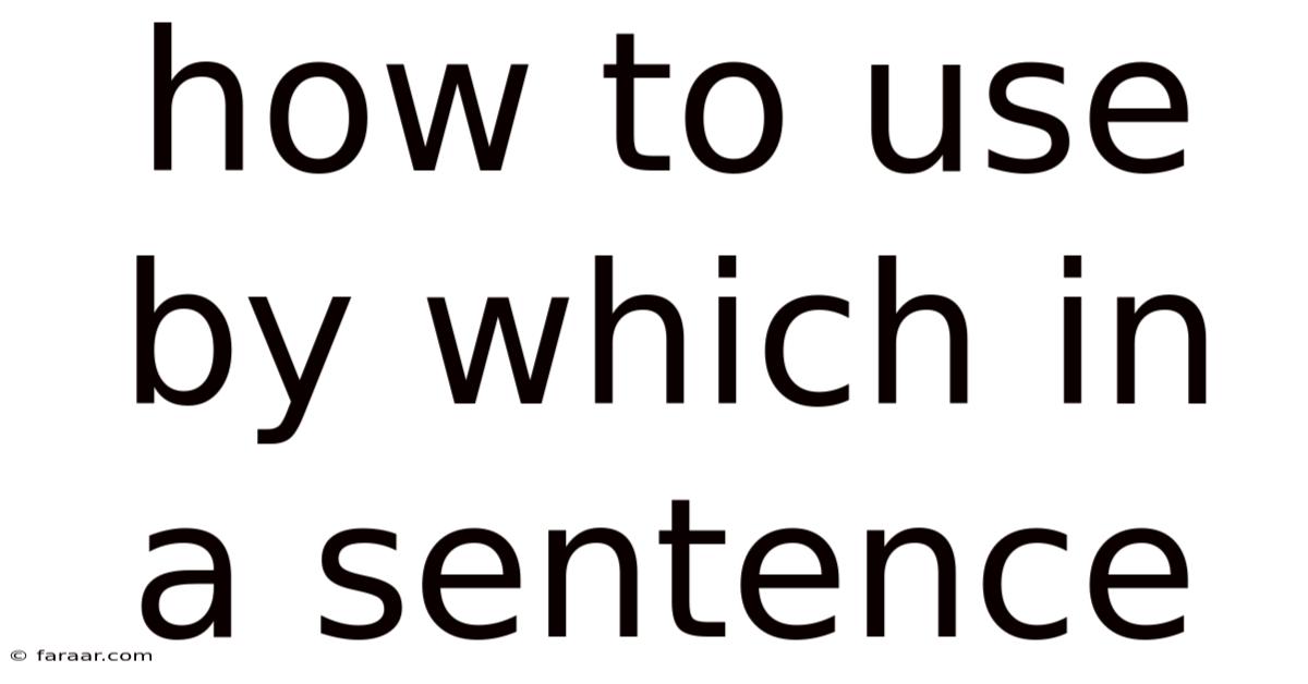 How To Use By Which In A Sentence
