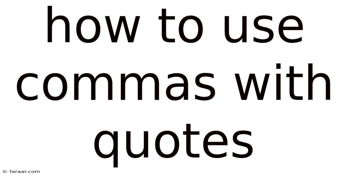 How To Use Commas With Quotes