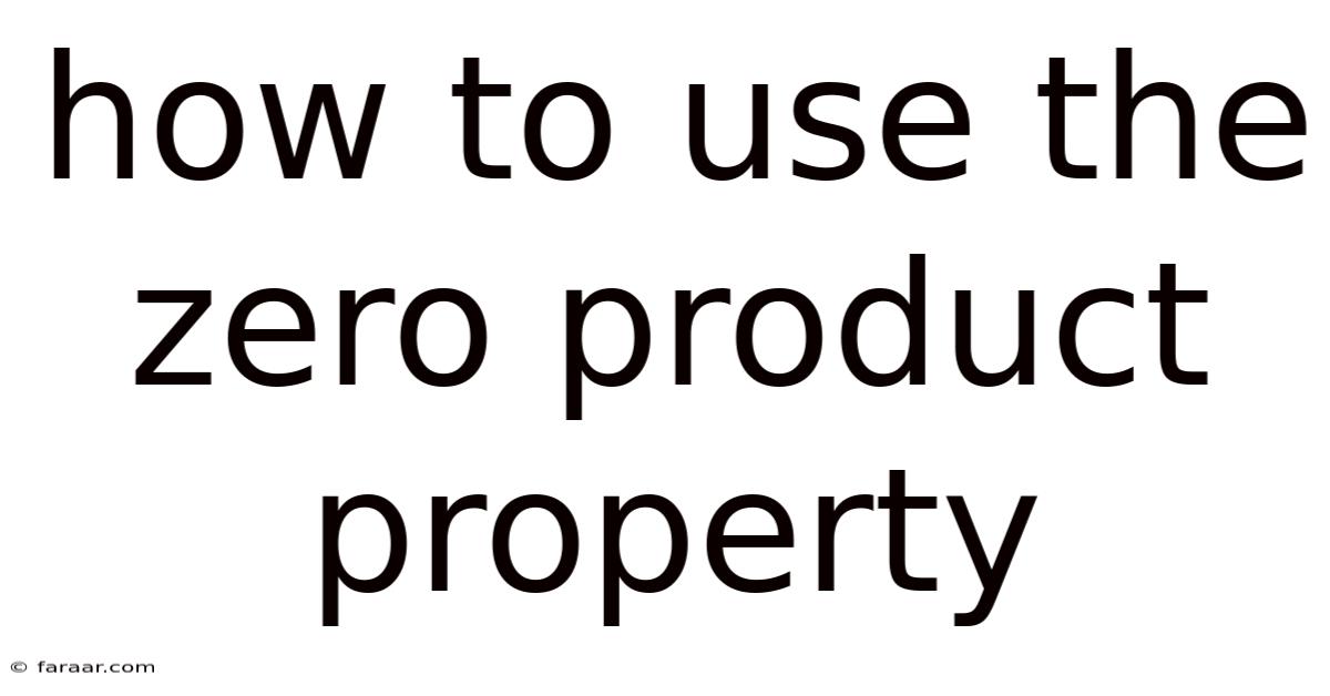 How To Use The Zero Product Property