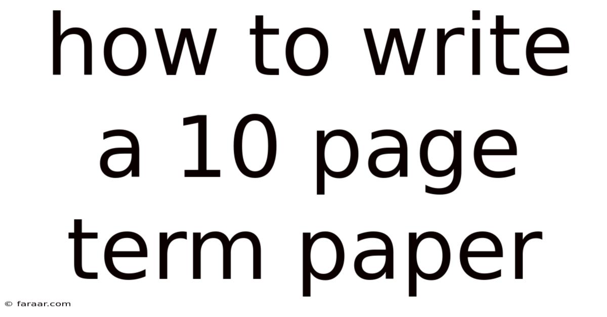 How To Write A 10 Page Term Paper