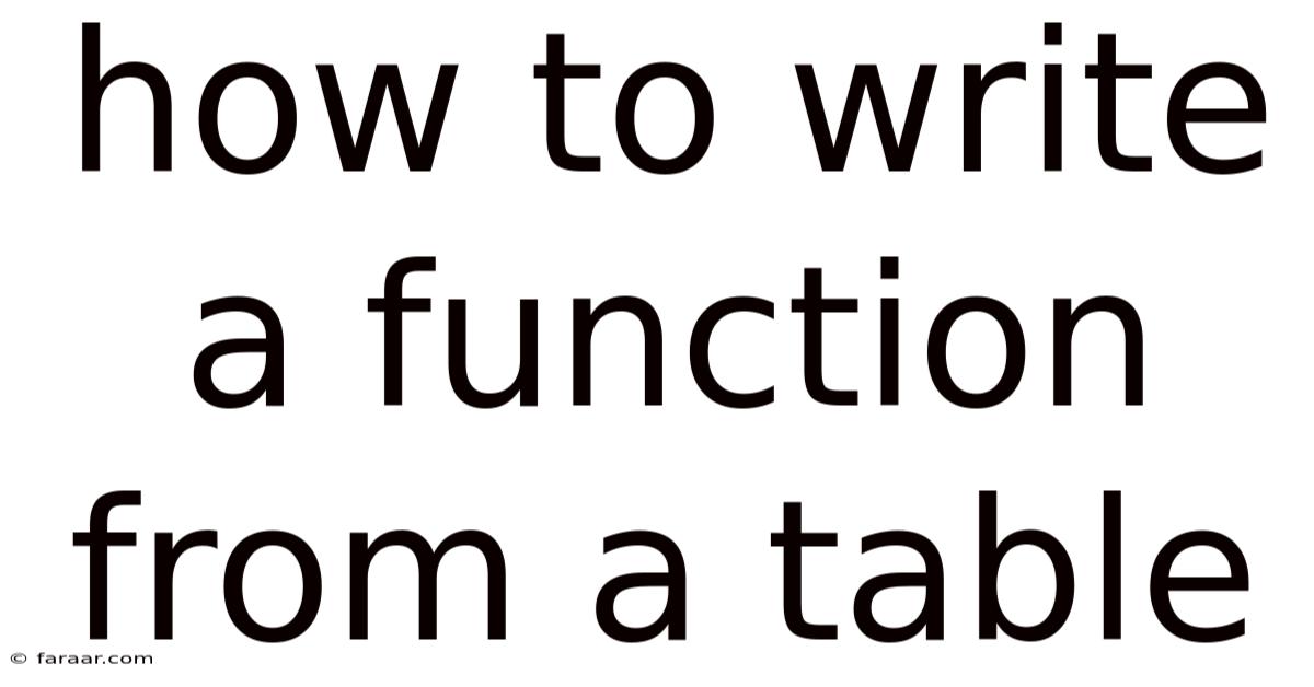 How To Write A Function From A Table