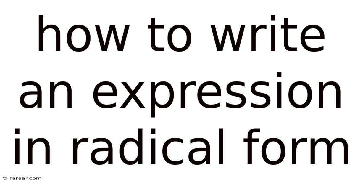 How To Write An Expression In Radical Form