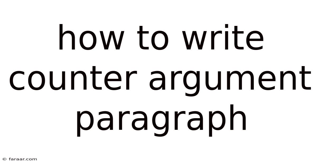 How To Write Counter Argument Paragraph