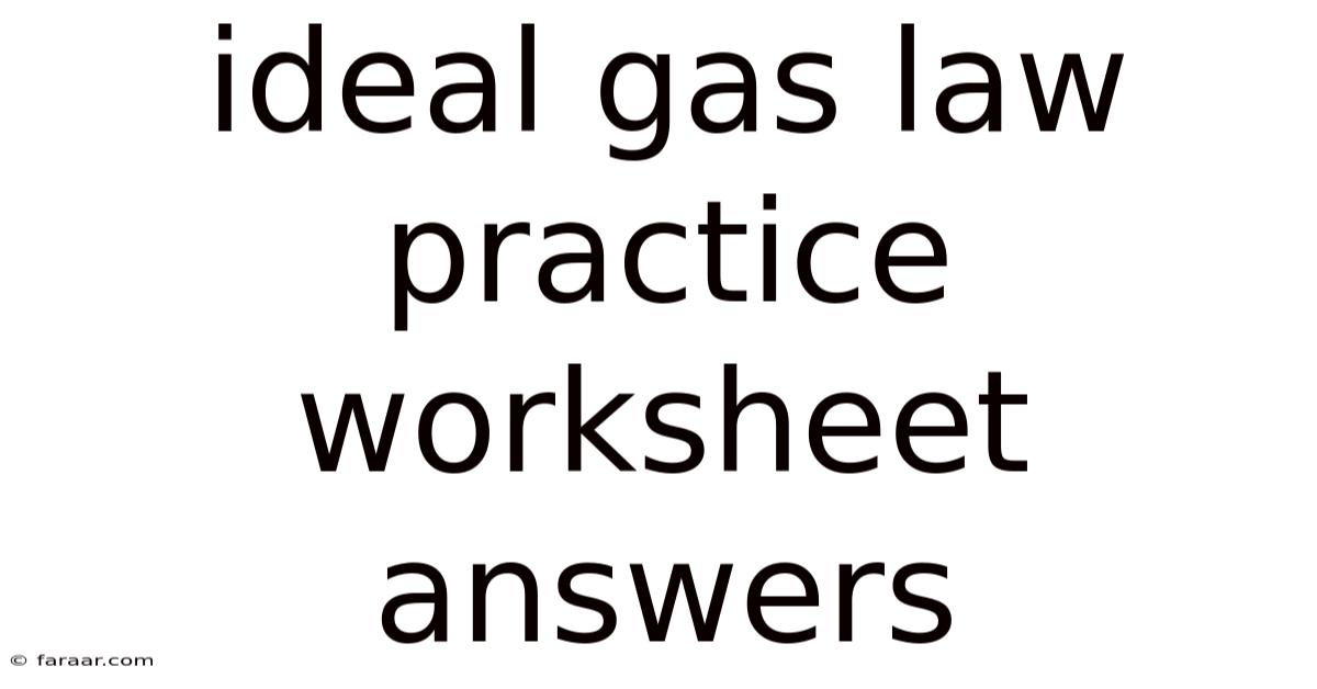 Ideal Gas Law Practice Worksheet Answers