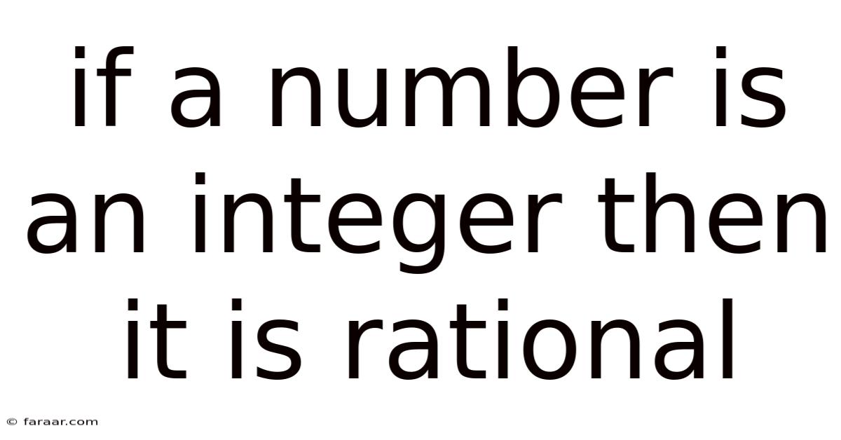 If A Number Is An Integer Then It Is Rational