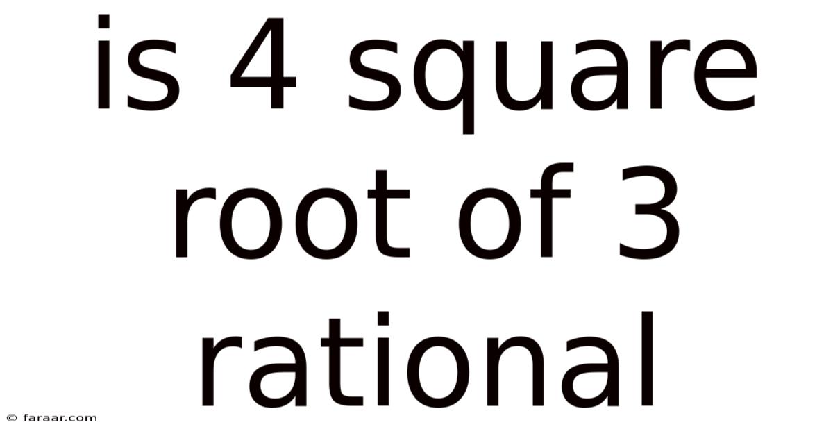 Is 4 Square Root Of 3 Rational