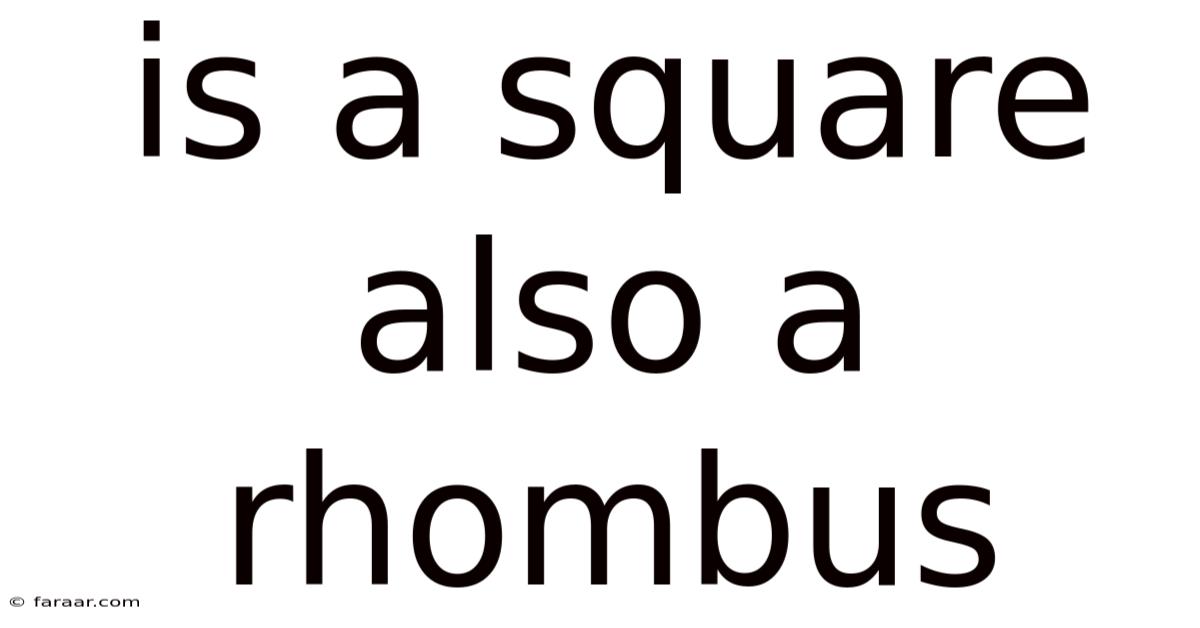 Is A Square Also A Rhombus