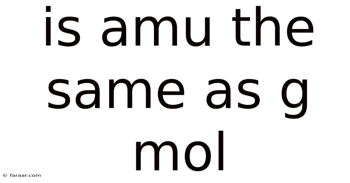 Is Amu The Same As G Mol