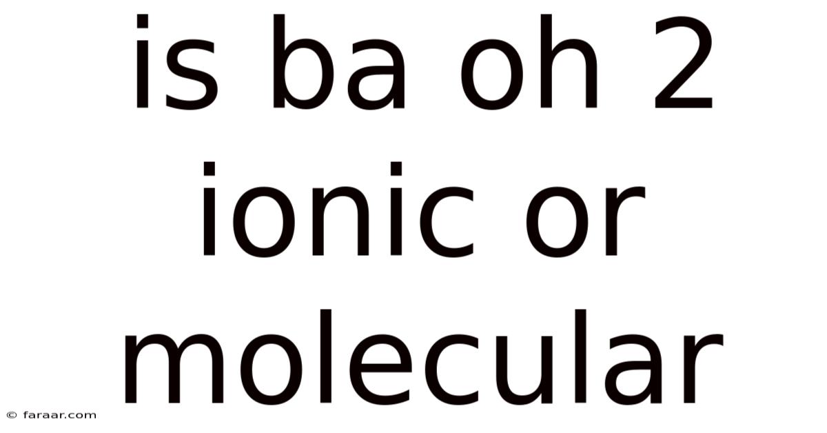 Is Ba Oh 2 Ionic Or Molecular