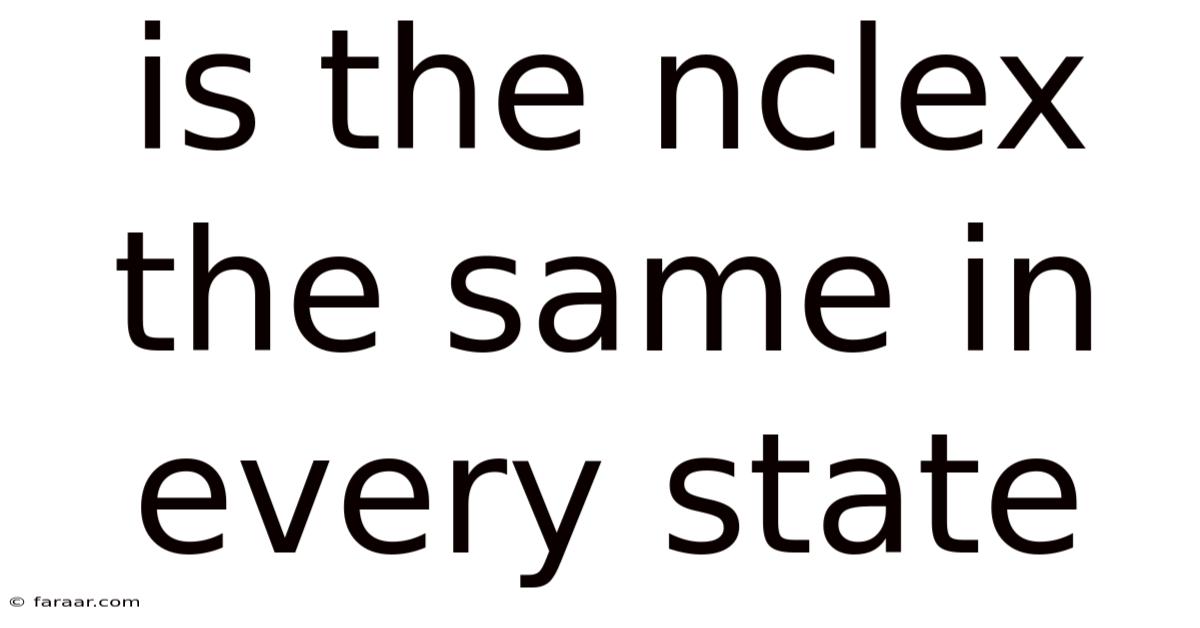 Is The Nclex The Same In Every State