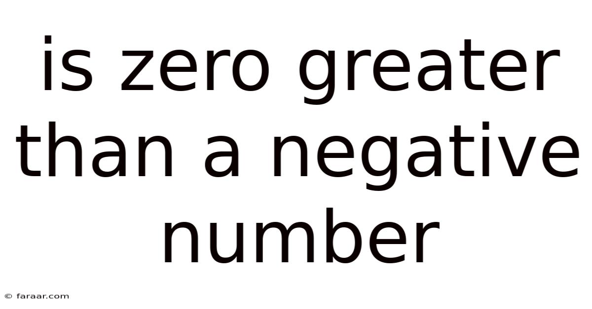 Is Zero Greater Than A Negative Number