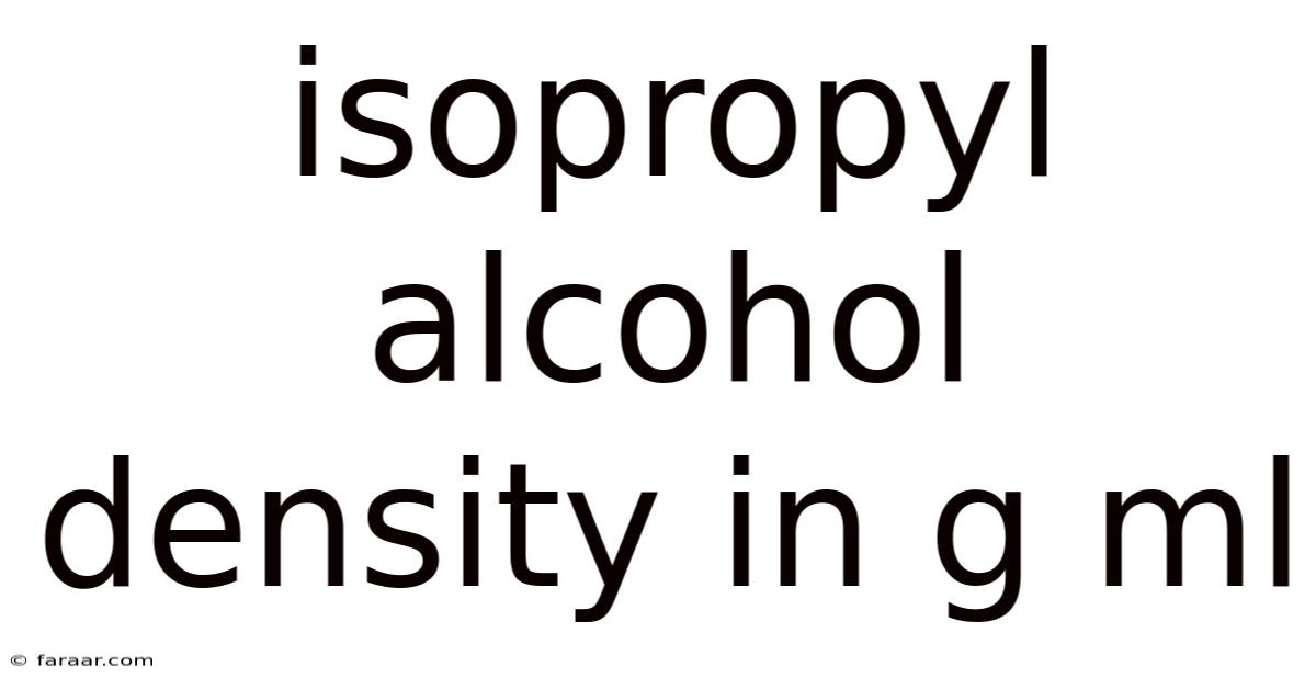 Isopropyl Alcohol Density In G Ml