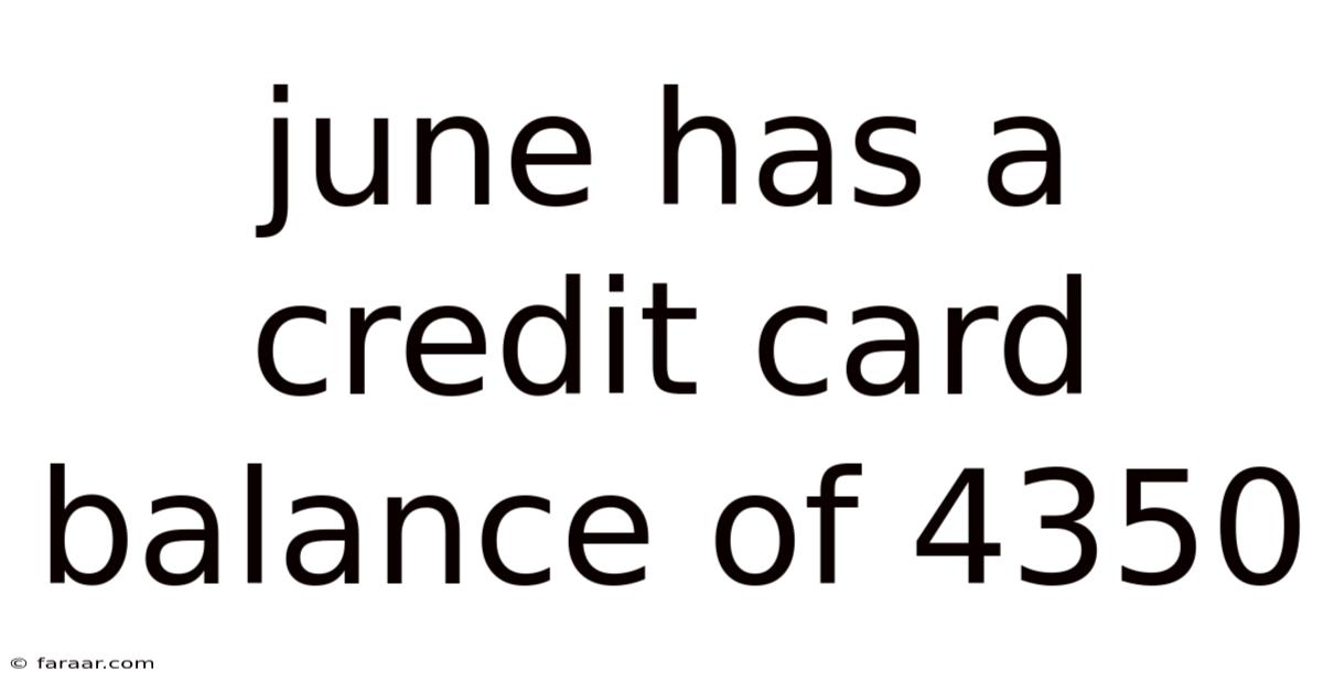 June Has A Credit Card Balance Of 4350