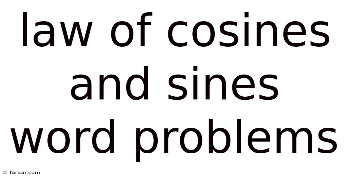 Law Of Cosines And Sines Word Problems