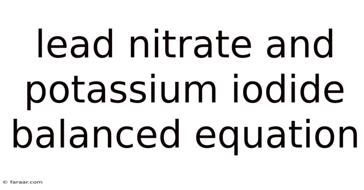 Lead Nitrate And Potassium Iodide Balanced Equation