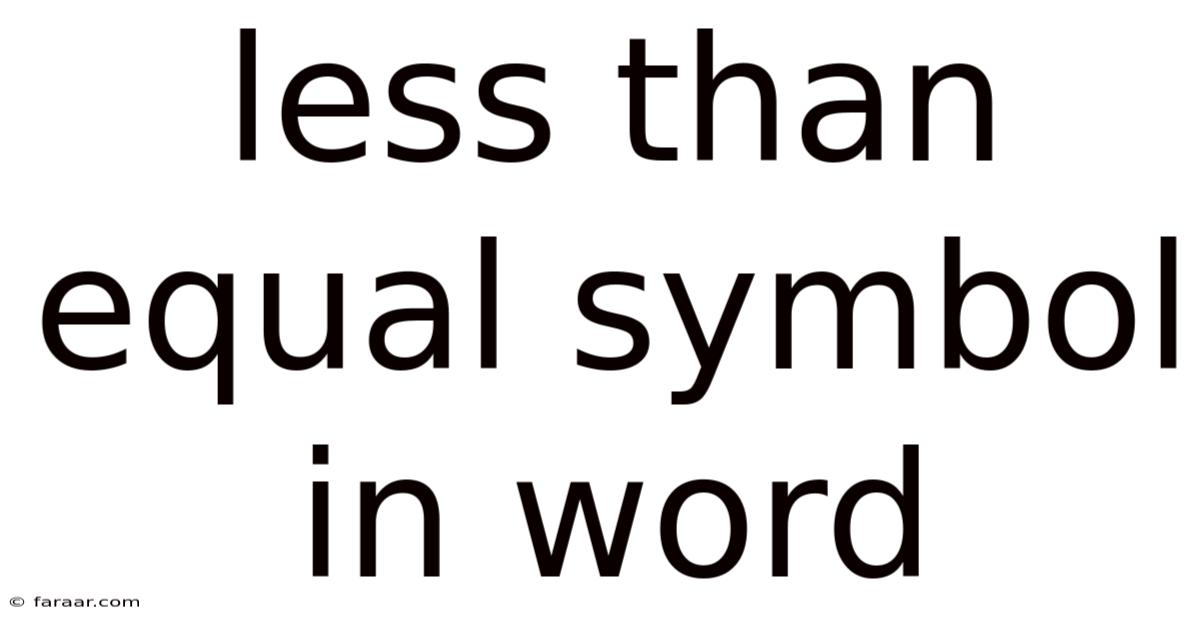 Less Than Equal Symbol In Word