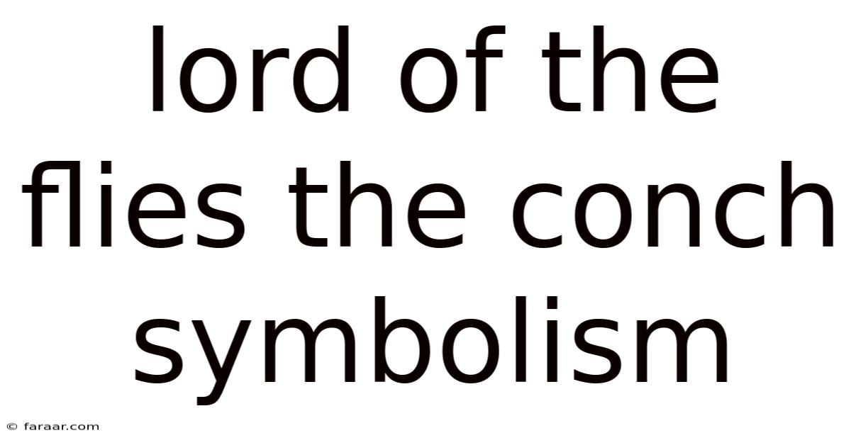 Lord Of The Flies The Conch Symbolism