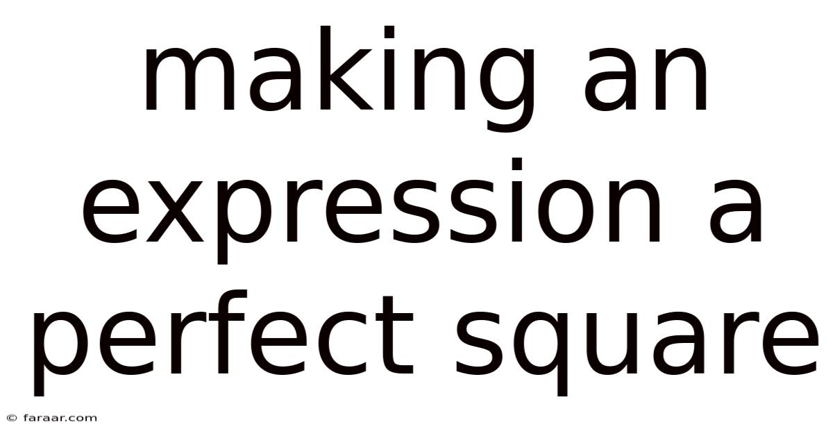 Making An Expression A Perfect Square