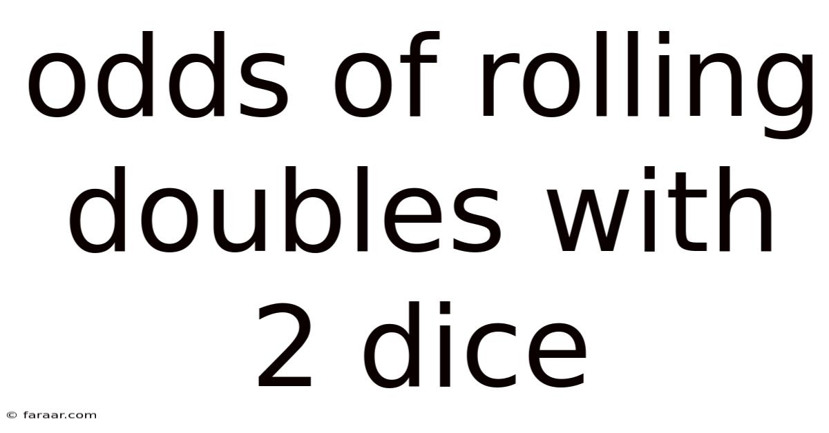Odds Of Rolling Doubles With 2 Dice