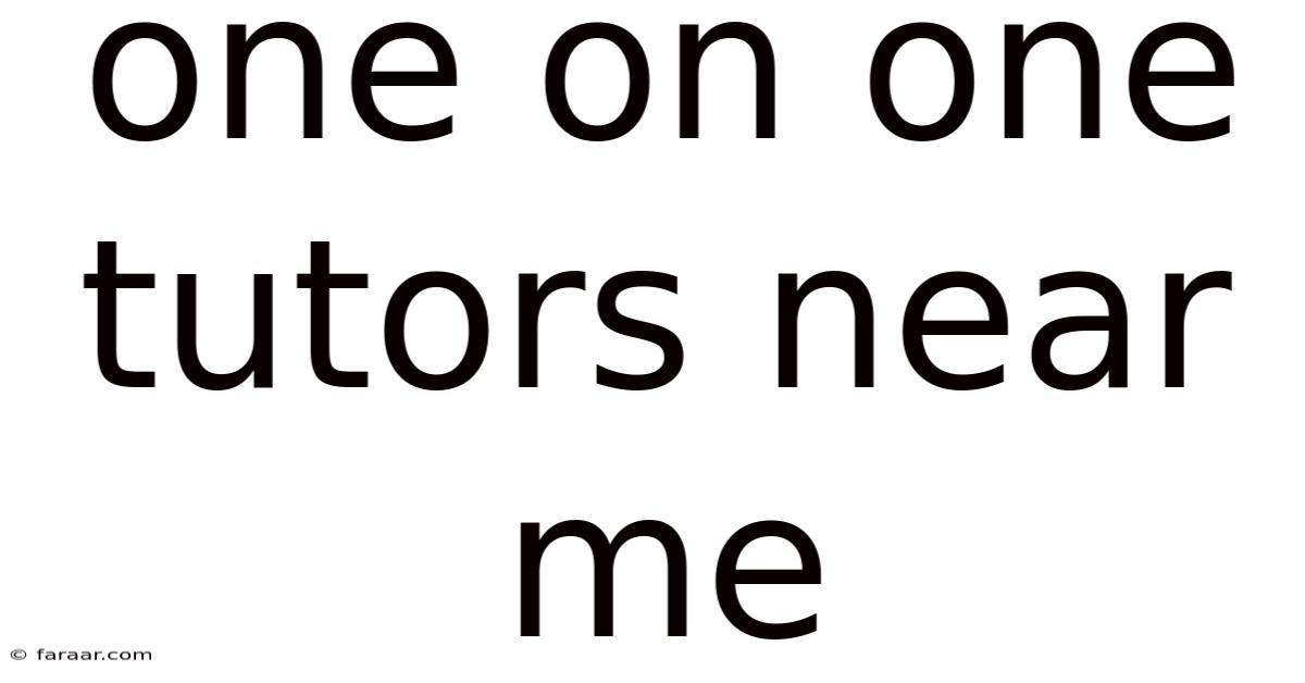One On One Tutors Near Me