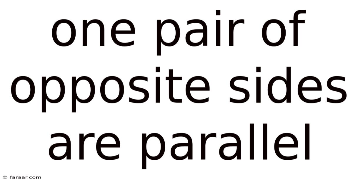 One Pair Of Opposite Sides Are Parallel