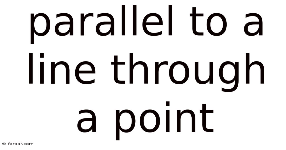 Parallel To A Line Through A Point