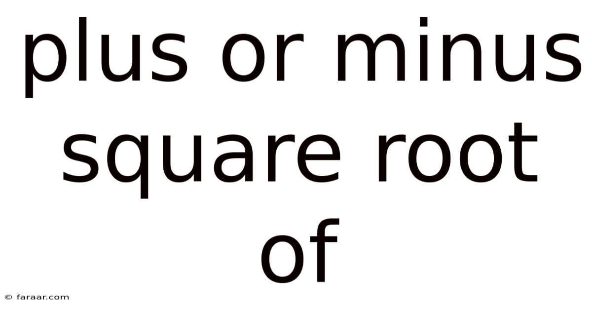 Plus Or Minus Square Root Of