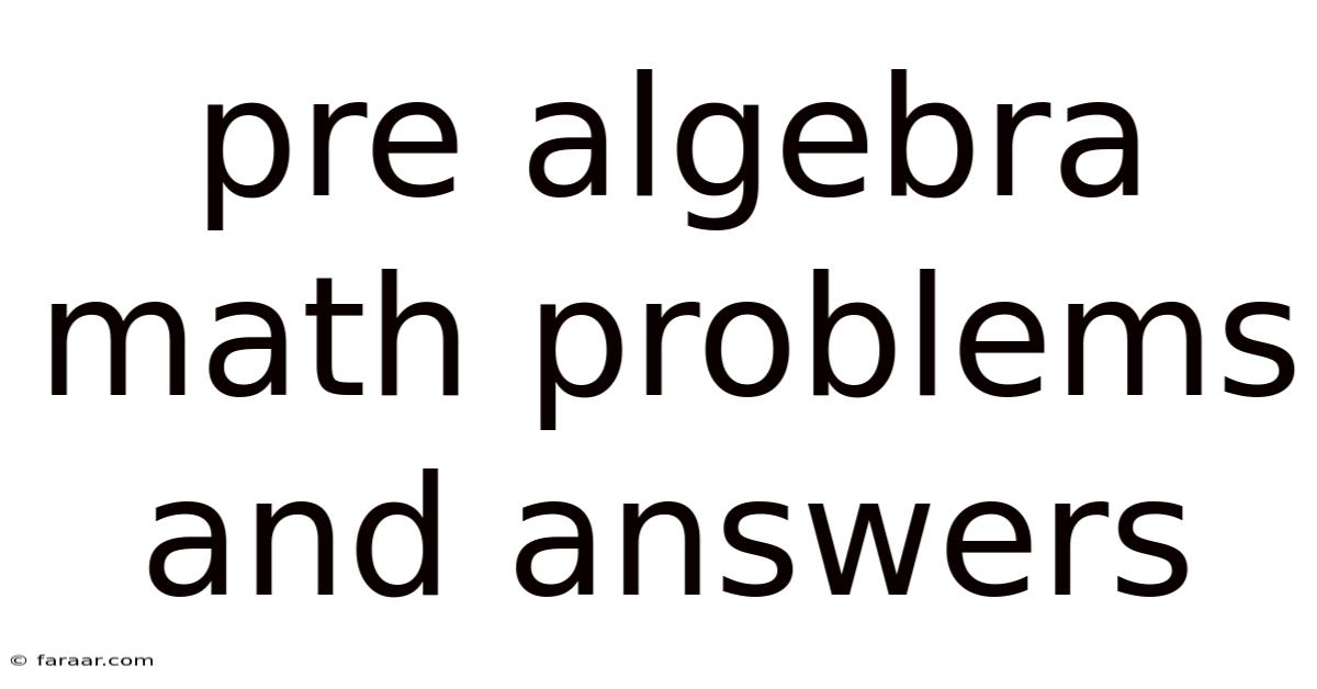 Pre Algebra Math Problems And Answers