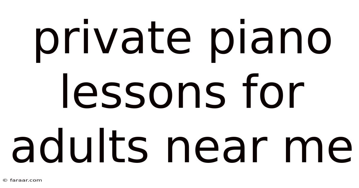 Private Piano Lessons For Adults Near Me