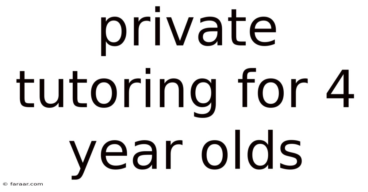 Private Tutoring For 4 Year Olds