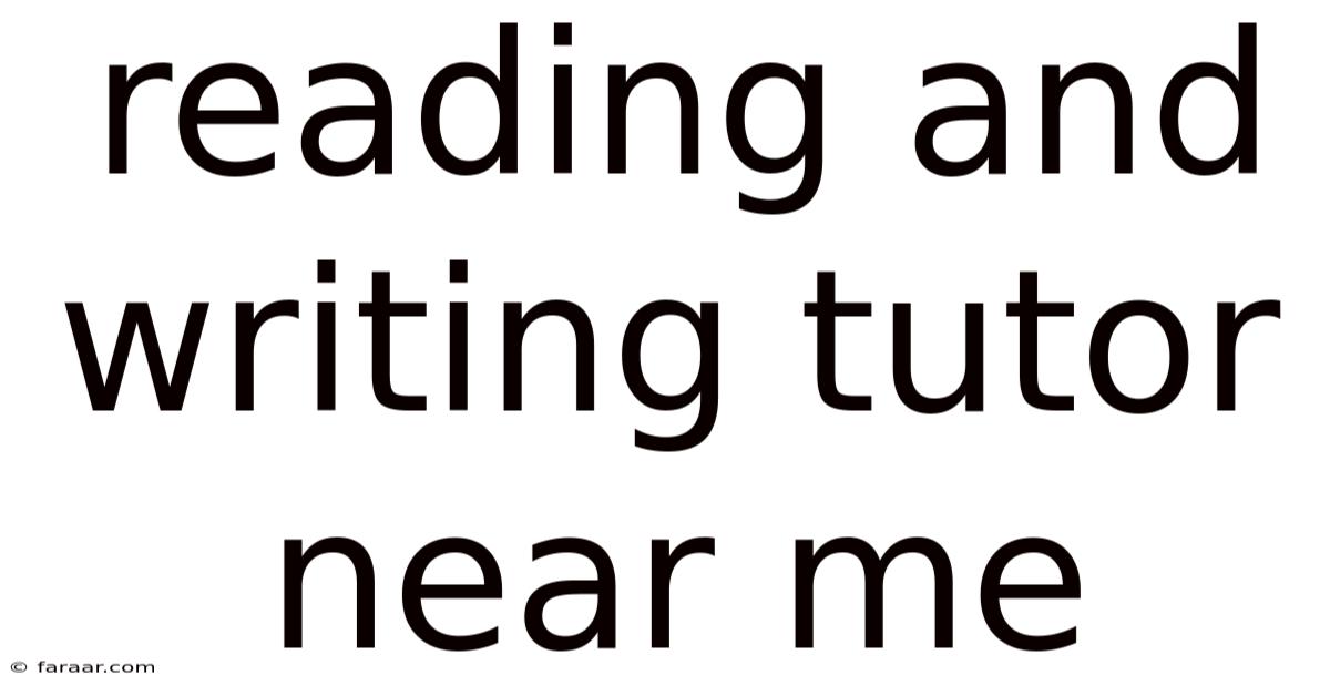 Reading And Writing Tutor Near Me