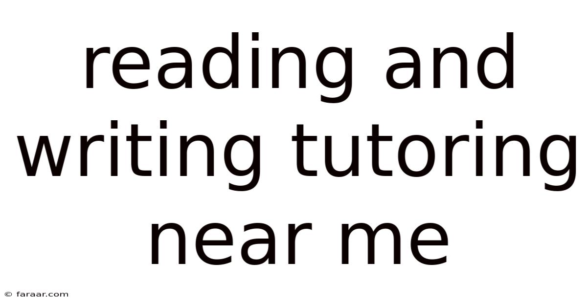 Reading And Writing Tutoring Near Me