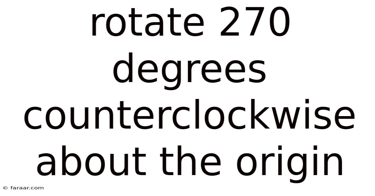 Rotate 270 Degrees Counterclockwise About The Origin