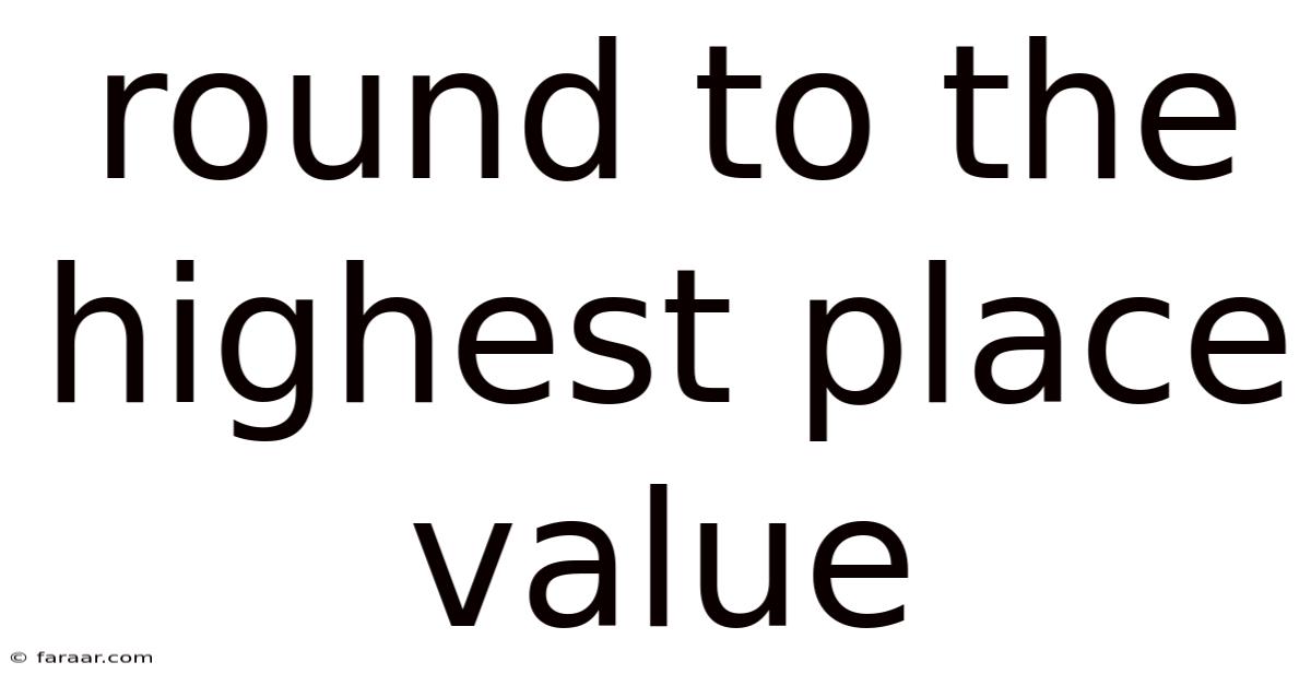 Round To The Highest Place Value
