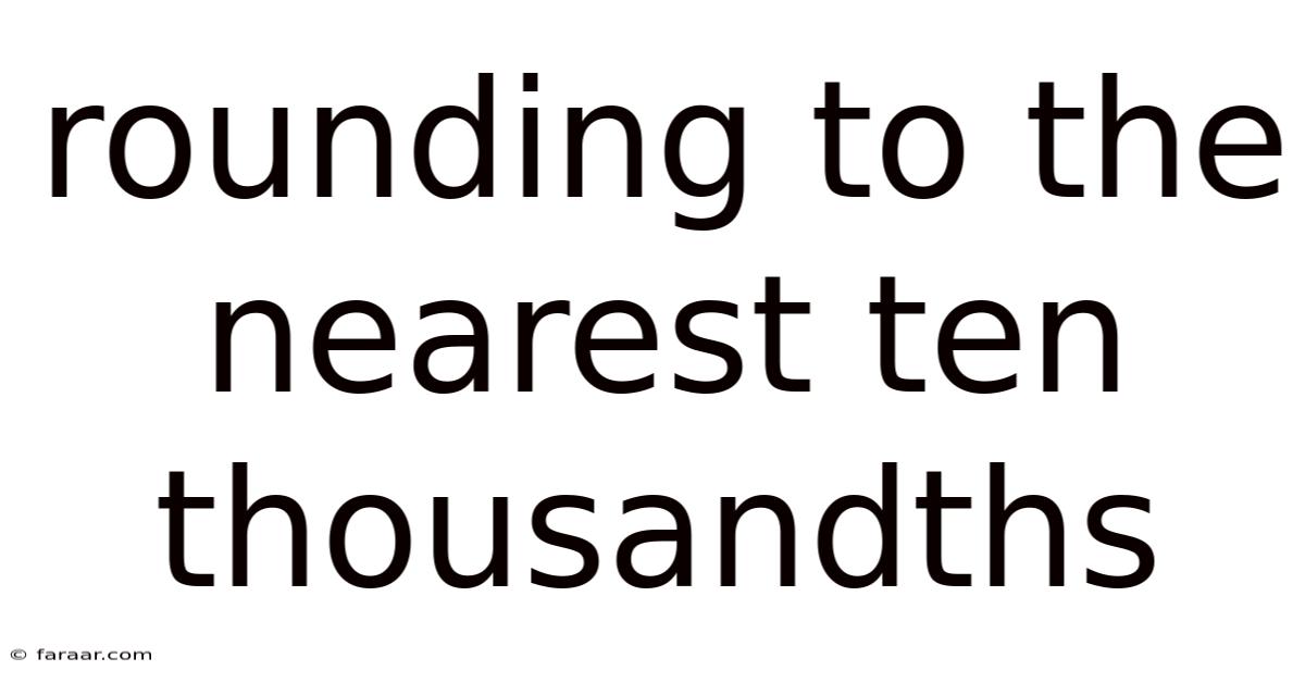 Rounding To The Nearest Ten Thousandths