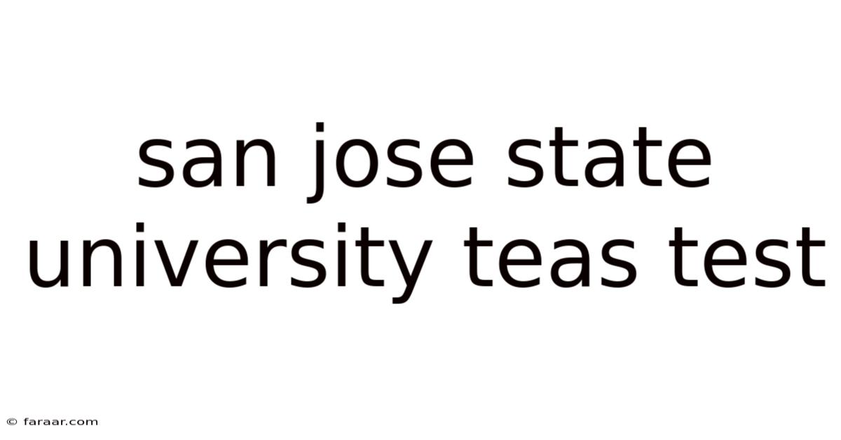 San Jose State University Teas Test