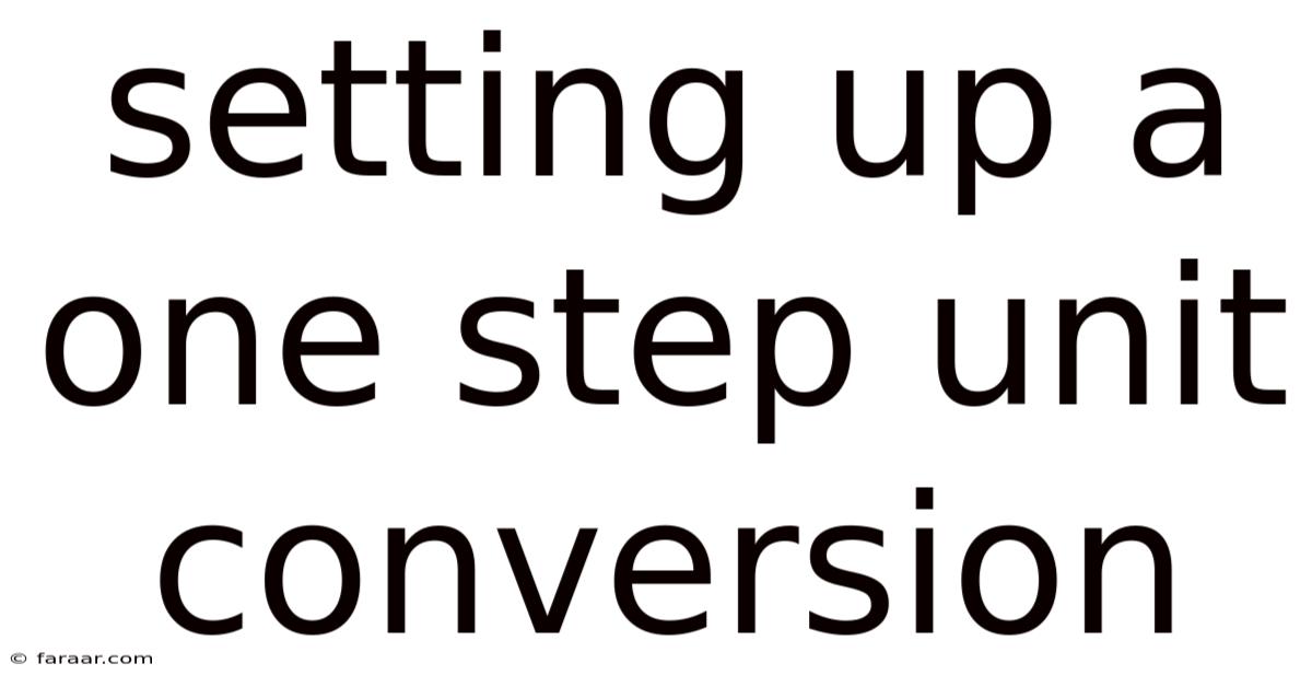 Setting Up A One Step Unit Conversion