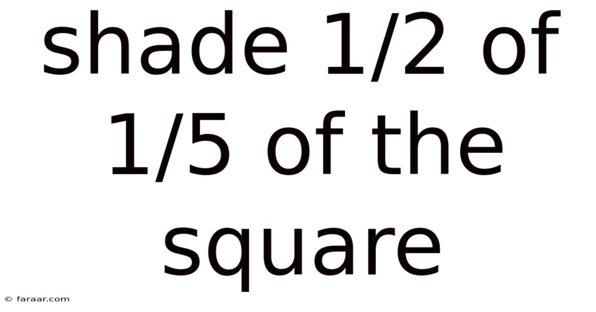 Shade 1/2 Of 1/5 Of The Square