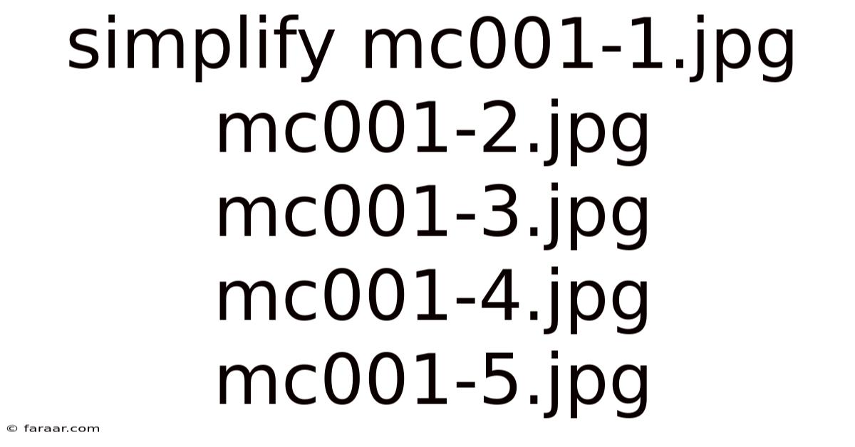 Simplify Mc001-1.jpg Mc001-2.jpg Mc001-3.jpg Mc001-4.jpg Mc001-5.jpg